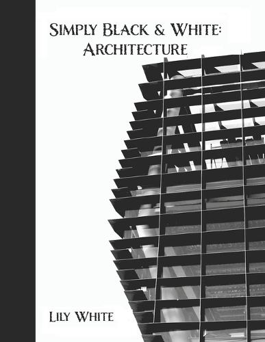 Simply Black and White: Architechture