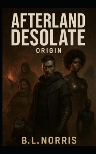 Afterland Desolate: Origin