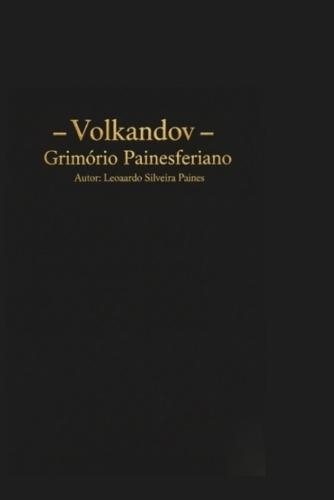 Volkandov: Textos do Grimório Painesferiano.