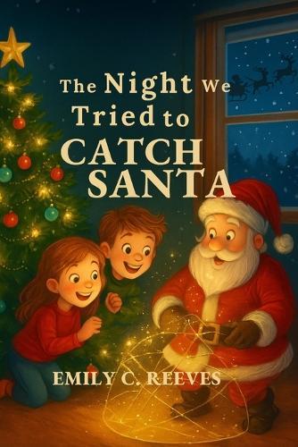 The Night We Tried to Catch Santa