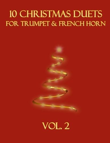 10 Christmas Duets for Trumpet and French Horn: Vol. 2