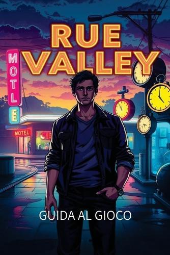 Rue Valley Guida Al Gioco: Scopri tutti i luoghi nascosti, le missioni segrete, i collezionabili e le tattiche degli esperti per il massimo successo nel gioco