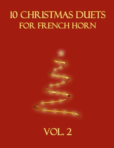10 Christmas Duets for French Horn: Vol. 2