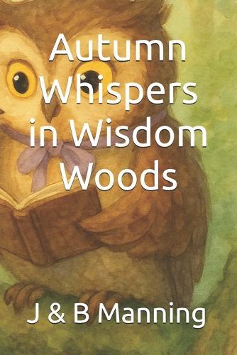 Autumn Whispers in Wisdom Woods