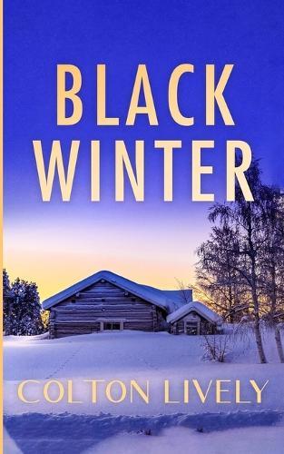 Black Winter: An EMP Post Apocalypse Prepper Thriller