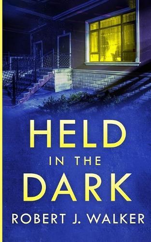 Held in the Dark: A Small Town Riveting Kidnapping Mystery Thriller