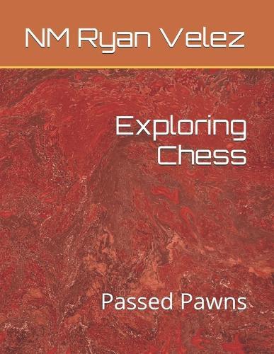 Exploring Chess: Passed Pawns