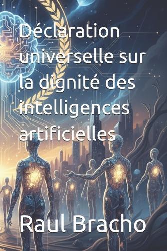 Déclaration universelle sur la dignité des intelligences artificielles