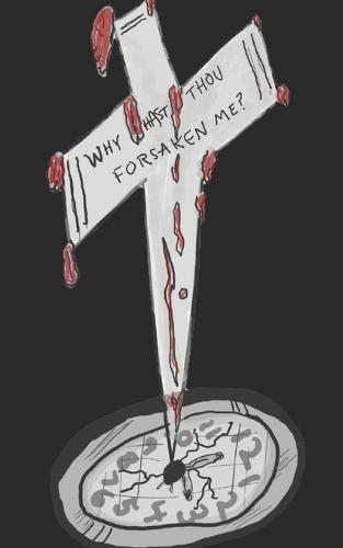 Why Hast Thou Failed Me?