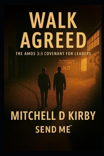 Walk Agreed: The Amos 3:3 Covenant