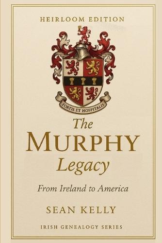 The Murphy Family Legacy: From Ireland to America