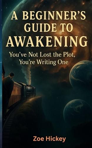 A beginner's guide to awakening: You've not lots the plot your writing one