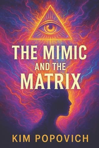 The Mimic and The Matrix: For Ambitchous Women
