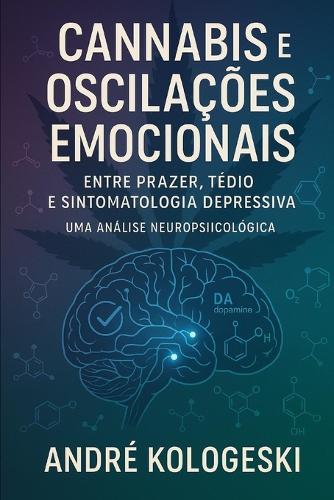 Cannabis e Oscilações Emocionais: Entre Prazer, Tédio e Sintomatologia Depressiva