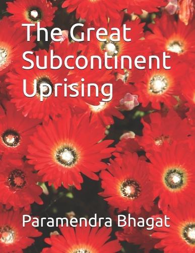 The Great Subcontinent Uprising