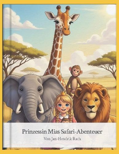 Prinzessin Mia Safari-Abenteuer: Mal dir den Urlaub, wie er dir gefällt