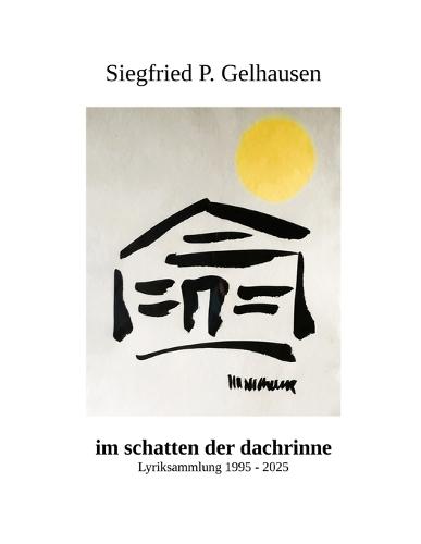 im schatten der dachrinne: Lyrik & Aphorismen