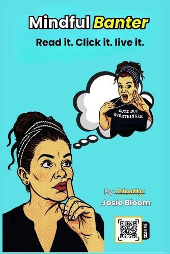 Mindful Banter: Read it. Click it. Live it.