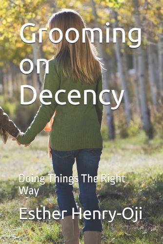 Grooming on Decency: Doing Things The Right Way