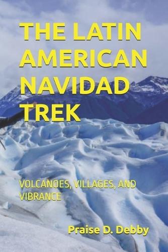 The Latin American Navidad Trek: Volcanoes, Villages, and Vibrance