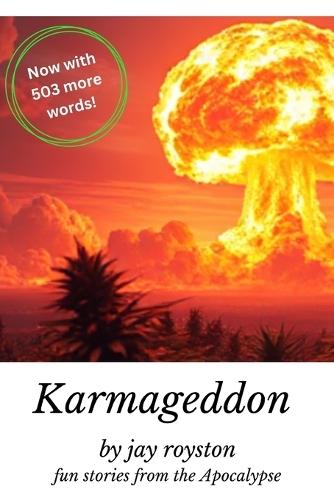 Karmageddon: Fun Stories From The Apocalypse