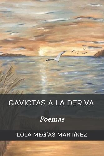 Gaviotas a la Deriva: Poemas