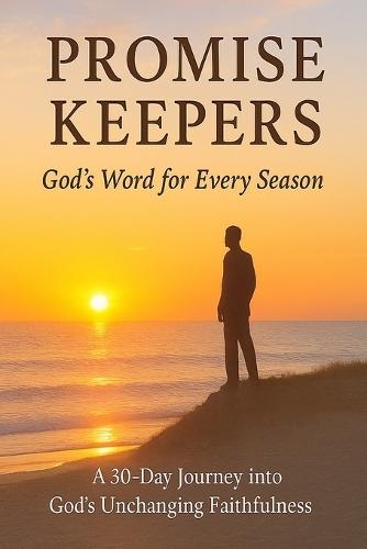 Promise Keepers: God's Word for Every Season