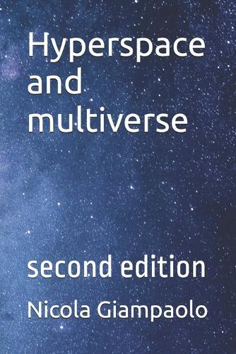 Hyperspace and multiverse: second edition