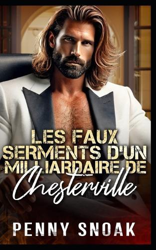 Les Faux Serments d'un Milliardaire de Chesterville: Un faux mariage et une romance instantanée avec un milliardaire