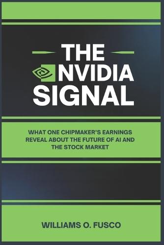 The Nvidia Signal: What One Chipmaker's Earnings Reveal About the Future of AI and the Stock Market