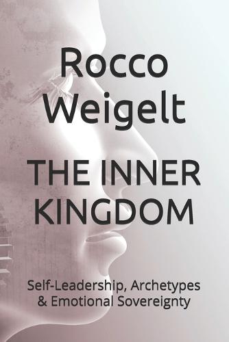 The Inner Kingdom: Self-Leadership, Archetypes & Emotional Sovereignty