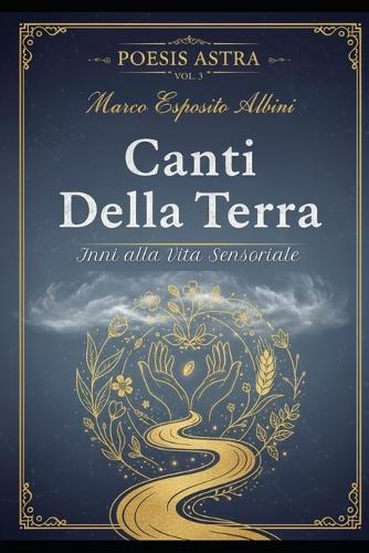 Canti della Terra: Inni alla Vita Sensoriale