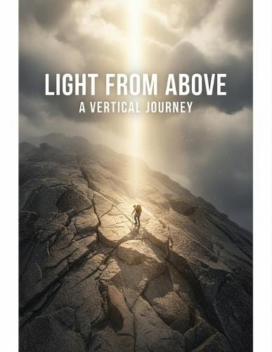 Light From Above: A Vertical Journey
