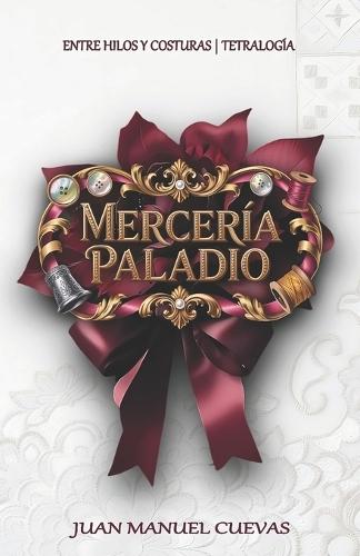 Mercería Paladio: Tetralogía