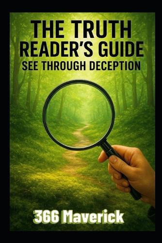 The Truth Reader's Guide: See Through Deception