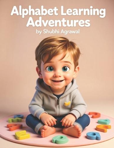 Alphabet Learning Adventures: by Shubhi Agrawal