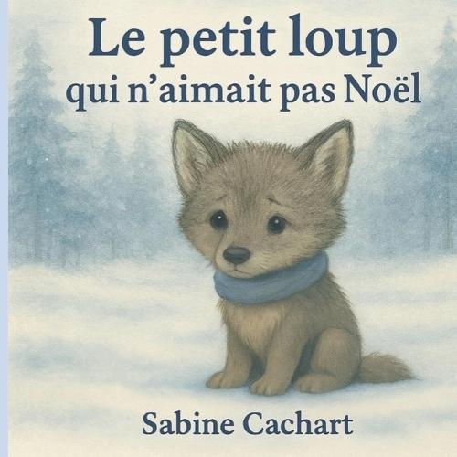 Le petit loup qui n'aimait pas Noël