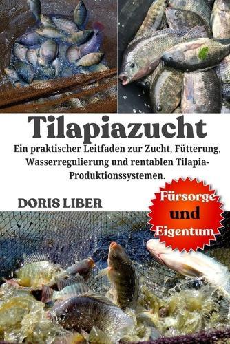 Tilapiazucht: Ein praktischer Leitfaden zur Zucht, Fütterung, Wasserregulierung und rentablen Tilapia-Produktionssystemen.