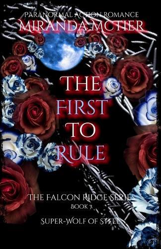 The First To Rule: The Falcon Ridge Series Book 7