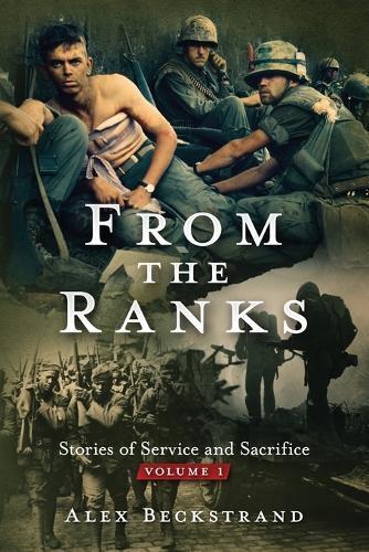 From the Ranks: Stories of Service and Sacrifice