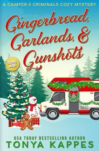 Gingerbread, Garlands, & Gunshots
