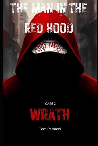 The Man in the Red Hood Case 2: Wrath: This is the 3rd book and technically second case.