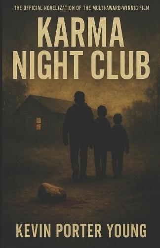 Karma Night Club: The Official Novelization of the Multi-Award-Winning Film