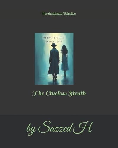 The Accidental Detective: The Clueless Sleuth