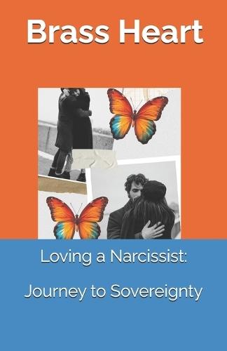 Loving a Narcissist: Journey to Sovereignty