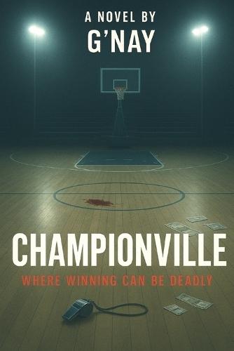 Championville...Where Winning Can Be Deadly