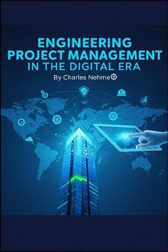 Engineering Project Management in the Digital Era