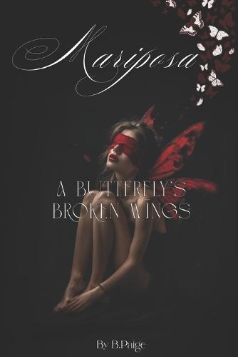 Mariposa: A Butterfly's Broken Wings