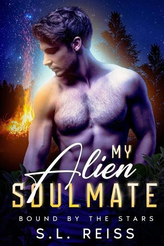 My Alien Soulmate: Bound by the Stars: Book two in the My Alien Soulmate duology