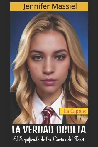 La Verdad Oculta: El significado de las cartas del Tarot